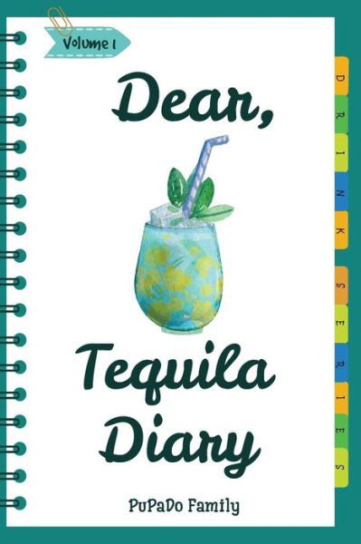 Cover for Pupado Family · Dear, Tequila Diary (Paperback Book) (2018)