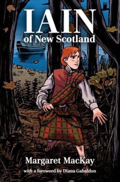 Cover for Margaret MacKay · Iain of New Scotland: with a foreword by Diana Gabaldon (Paperback Book) (2021)