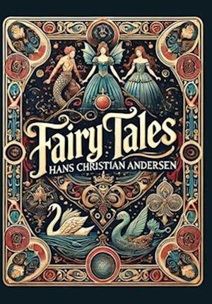 Cover for Hans Christian Andersen · Fairy Tales by Hans Christian Andersen (Collector's Edition) (Laminated Hardback with Jacket) (Hardcover Book) [Collector's edition] (2024)