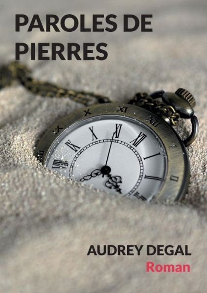 Cover for Audrey Degal · Paroles de pierres (Paperback Book) (2021)