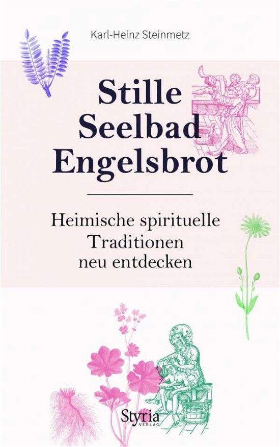 Cover for Steinmetz · Stille, Seelbad, Engelsbrot (Bok)