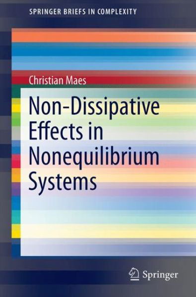 Cover for Maes · Non Dissipative Effects in Nonequilibrium Systems (Book) [1st ed. 2018 edition] (2017)