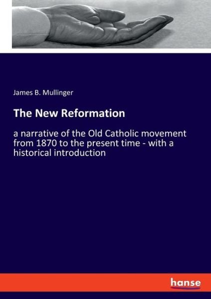 Cover for Mullinger · The New Reformation (Book) (2019)