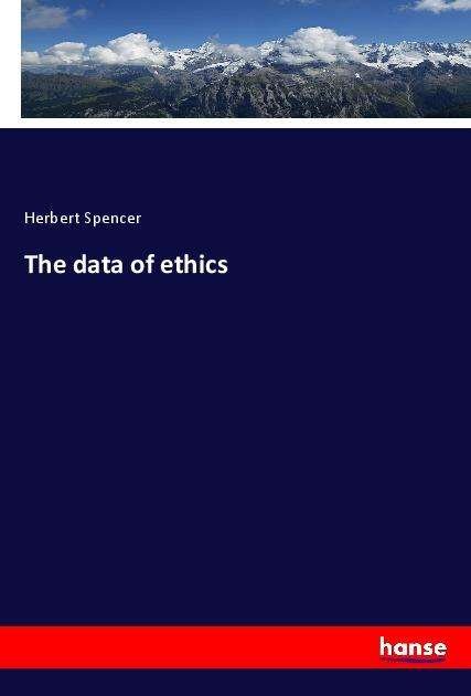 Cover for Spencer · The data of ethics (Bok)
