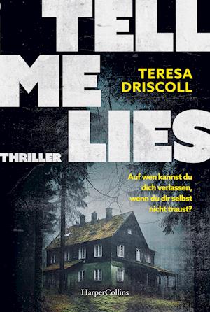 Cover for Teresa Driscoll · Tell Me Lies (Book) (2024)