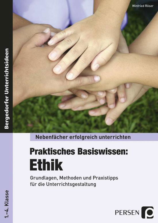 Praktisches Basiswissen: Ethik - Röser - Kirjat -  - 9783403235798 - 