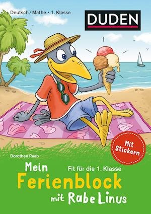 Cover for Dorothee Raab · Mein Ferienblock mit Rabe Linus - Fit für die 1. Klasse (Paperback Book) (2022)