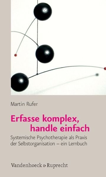 Cover for Rufer · Erfasse komplex, handle einfach (Bok) [German edition] (2012)