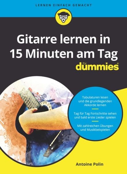 Gitarre lernen in 15 Minuten am Tag fur Dummies - Fur Dummies - Antoine Polin - Bücher - Wiley-VCH Verlag GmbH - 9783527717798 - 9. September 2020