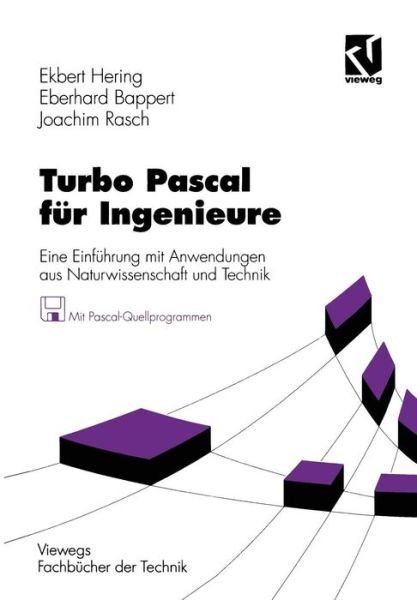 Cover for Ekbert Hering · Turbo Pascal Fur Ingenieure: Eine Einfuhrung Mit Anwendungen Aus Naturwissenschaft Und Technik - Viewegs Fachbucher Der Technik (Bog) [3rd 3., Uberarb. Aufl. 1996 edition] (1996)