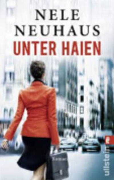 Cover for Nele Neuhaus · Ullstein 28479 Neuhaus.Unter Haien (Book)