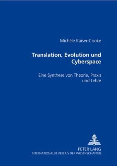 Cover for Cooke Michele Cooke · Translation, Evolution und Cyberspace: Eine Synthese von Theorie, Praxis und Lehre (Pocketbok) (2003)