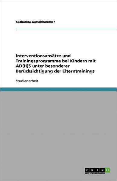 Cover for Garschhammer · Interventionsansätze und T (Book) [German edition] (2007)