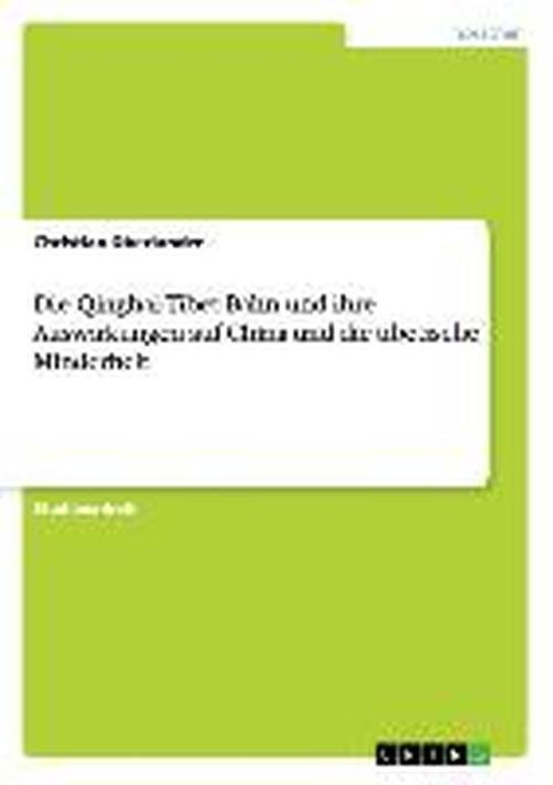 Die Qinghai-Tibet-Bahn und i - Oberlander - Kirjat - GRIN Verlag - 9783638923798 - tiistai 5. marraskuuta 2013
