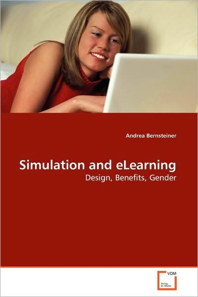 Cover for Andrea Bernsteiner · Simulation and Elearning: Design, Benefits, Gender (Paperback Book) (2009)