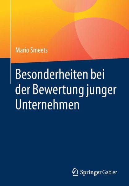 Cover for Mario Smeets · Besonderheiten Bei Der Bewertung Junger Unternehmen (Paperback Book) [1. Aufl. 2018 edition] (2018)