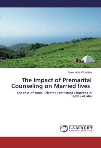 Cover for Tatek Molla Wubshet · The Impact of Premarital Counseling on Married Lives: the Case of Some Selected Protestant Churches in Addis Ababa (Taschenbuch) (2014)