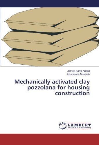 Cover for Zsuzsanna Momade · Mechanically Activated Clay Pozzolana for Housing Construction (Taschenbuch) (2014)