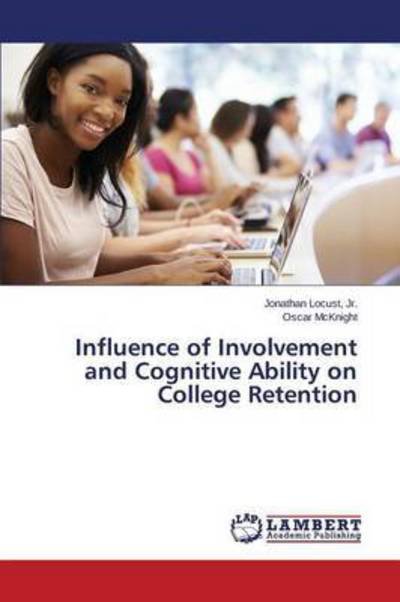 Cover for Mcknight Oscar · Influence of Involvement and Cognitive Ability on College Retention (Paperback Book) (2014)