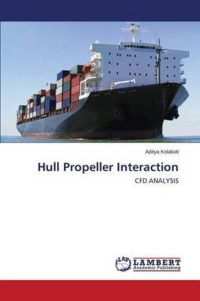 Cover for Kolakoti Aditya · Hull Propeller Interaction (Taschenbuch) (2015)