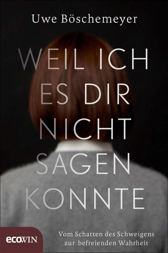 Cover for Böschemeyer · Weil ich es dir nicht sagen (Buch)