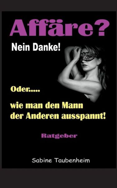 Cover for Sabine Taubenheim · Affare? Nein Danke! (Paperback Book) (2015)
