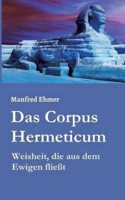 Cover for Ehmer · Das Corpus Hermeticum (Buch) (2016)