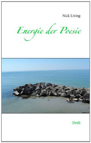 Cover for Nick Living · Energie Der Poesie (Paperback Book) [German edition] (2014)