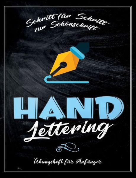 Cover for Alexa Riehm · Handlettering UEbungsheft fur Anfanger - Schritt fur Schritt zur Schoenschrift: Ein praktisches UEbungsbuch mit Lettering Alphabeten, Symbolen &amp; Schmuckelementen (Paperback Book) (2018)