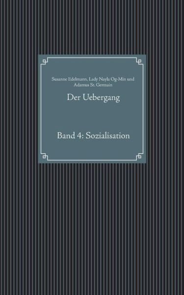 Der Uebergang - Edelmann - Books -  - 9783749465798 - May 2, 2019