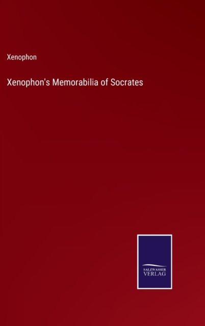 Cover for Xenophon · Xenophon's Memorabilia of Socrates (Hardcover bog) (2022)