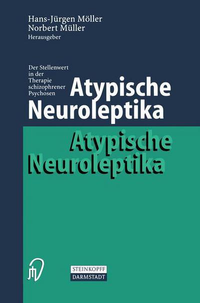 Atypische Neuroleptika - Hans Jurgen Maller - Books - Steinkopff Darmstadt - 9783798511798 - August 27, 1999