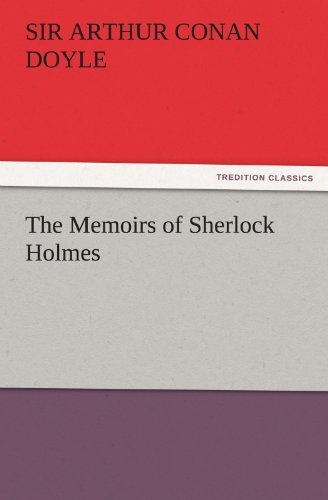 Cover for Sir Arthur Conan Doyle · The Memoirs of Sherlock Holmes (Tredition Classics) (Taschenbuch) (2011)