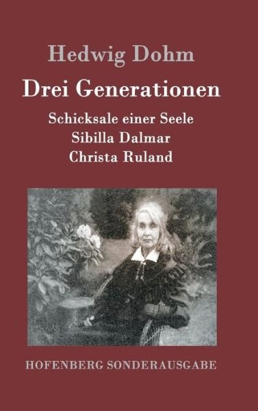 Cover for Hedwig Dohm · Drei Generationen (Hardcover bog) (2015)