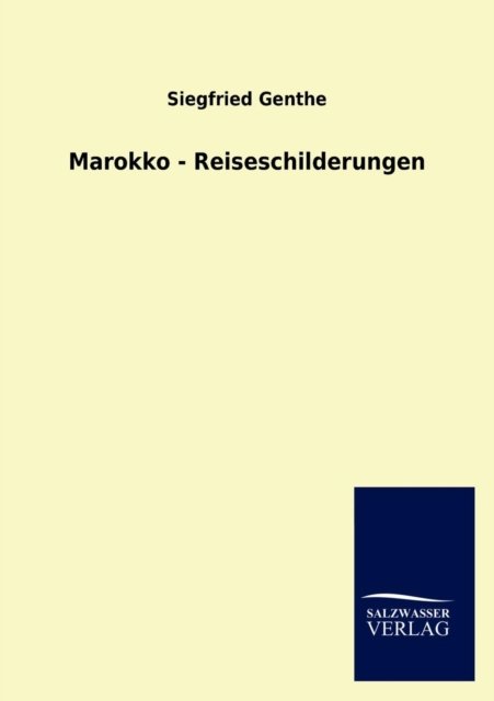Cover for Siegfried Genthe · Marokko - Reiseschilderungen (Paperback Book) [German edition] (2013)