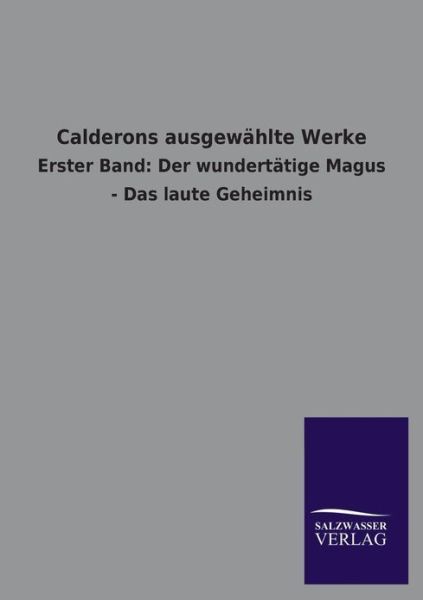 Cover for Salzwasser Verlag · Calderons Ausgewahlte Werke (Paperback Book) (2013)