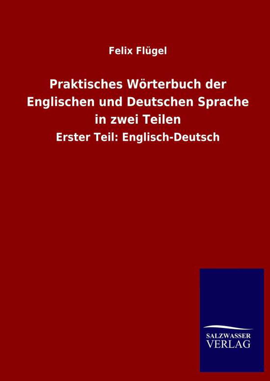 Praktisches Wörterbuch der Engli - Flügel - Livres -  - 9783846047798 - 