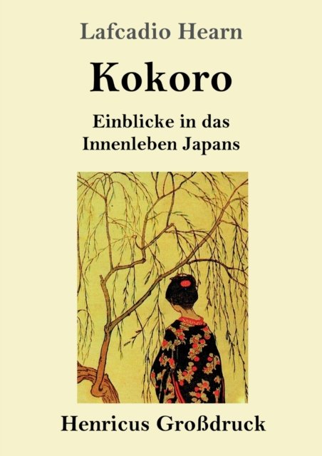 Cover for Lafcadio Hearn · Kokoro (Grossdruck) (Pocketbok) (2019)