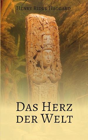 Cover for Henry Rider Haggard · Das Herz der Welt (Paperback Book) (2015)