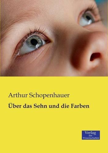 Cover for Arthur Schopenhauer · Uber Das Sehn Und Die Farben (Paperback Bog) [German edition] (2019)