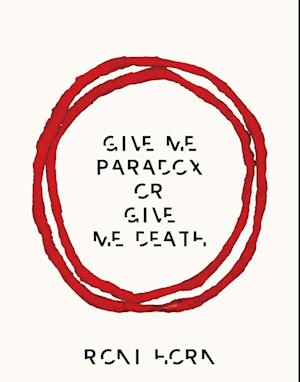 Roni Horn: Give Me Paradox or Give Me Death - Roni Horn - Books - Steidl Publishers - 9783969993798 - April 25, 2024