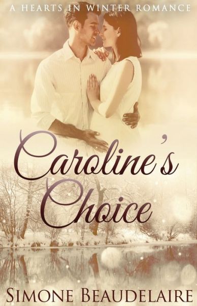 Cover for Simone Beaudelaire · Caroline's Choice - Hearts in Winter (Paperback Book) (2021)