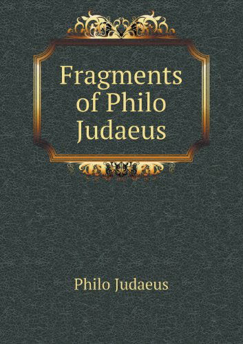 Cover for Philo Judaeus · Fragments of Philo Judaeus (Paperback Book) (2013)