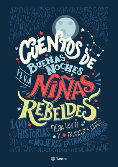 Cover for Elena Favilli · Cuentos de buenas noches para niñas rebeldes (Paperback Bog) (2017)
