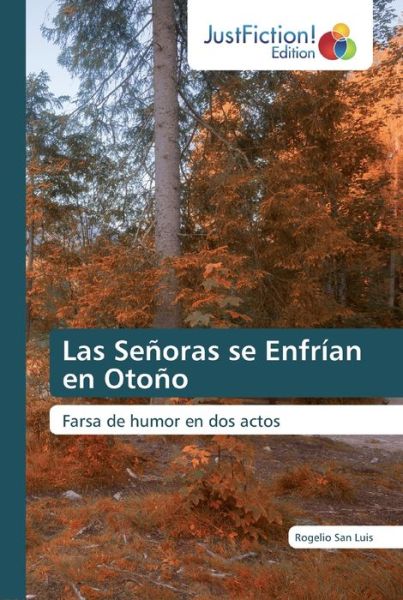 Cover for Rogelio San Luis · Las Senoras se Enfrian en Otono (Paperback Book) (2019)