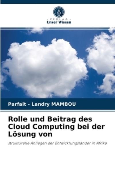 Cover for Parfait - Landry Mambou · Rolle und Beitrag des Cloud Computing bei der Loesung von (Paperback Bog) (2021)