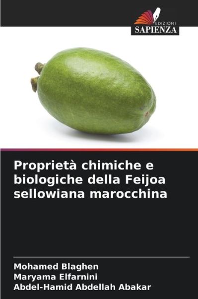 Cover for Mohamed Blaghen · Proprieta chimiche e biologiche della Feijoa sellowiana marocchina (Paperback Book) (2021)