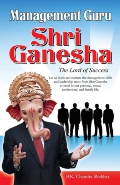 Cover for B K Chandra Shekhar · Management Guru Shri Ganesha (Paperback Bog) (2021)