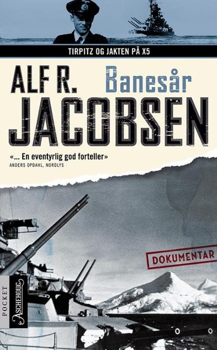 Banesår : Tirpitz og jakten på X5 (poc) - Jacobsen Alf R. - Bøger - Aschehoug - 9788203234798 - 