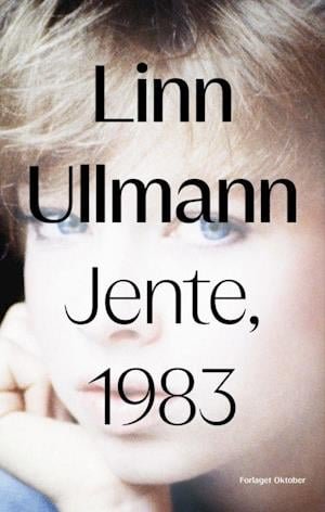 Cover for Linn Ullmann · Jente, 1983 (Innbunden bok) (2021)
